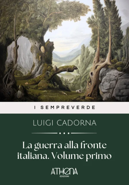 La guerra alla fronte italiana. Volume primo